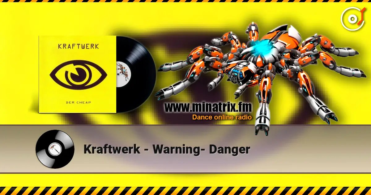 Kraftwerk - Warning- Danger listen online in high quality | Minatrix.FM