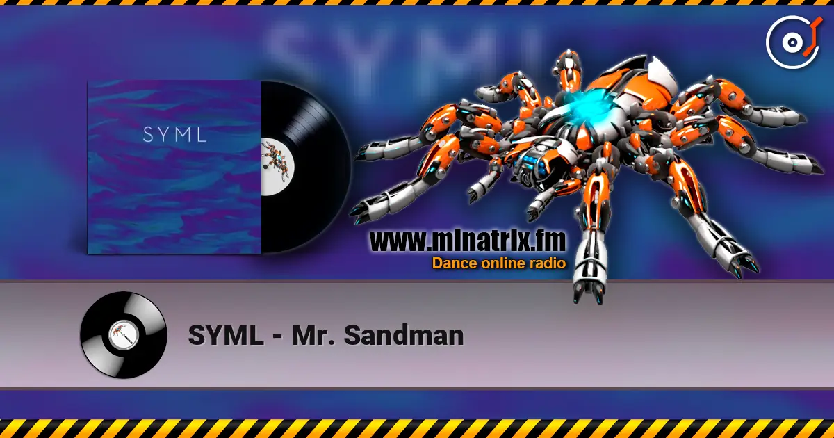 SYML - Mr. Sandman listen online in high quality | Minatrix.FM