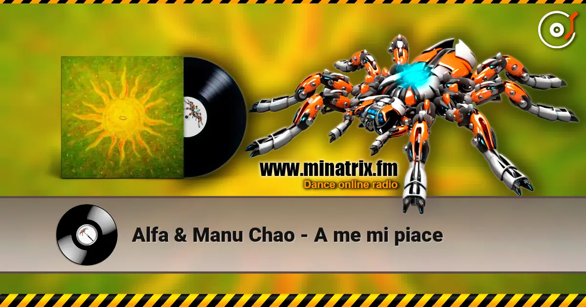 Alfa & Manu Chao - A me mi piace listen online in high quality | Minatrix.FM