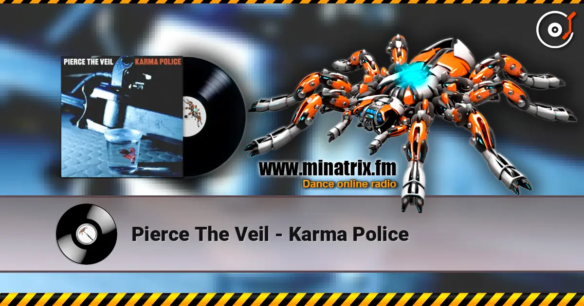 Pierce The Veil - Karma Police listen online in high quality | Minatrix.FM