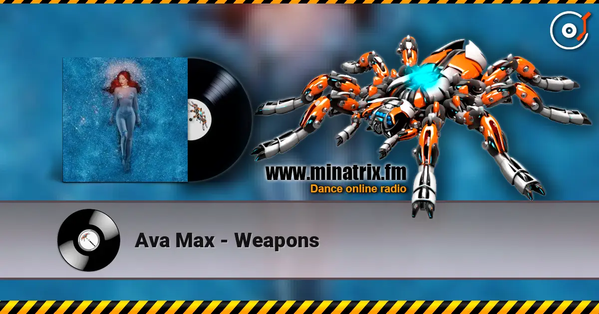 Ava Max - Weapons listen online in high quality | Minatrix.FM