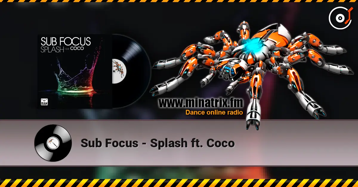 Sub Focus - Splash ft. Coco listen online in high quality | Minatrix.FM