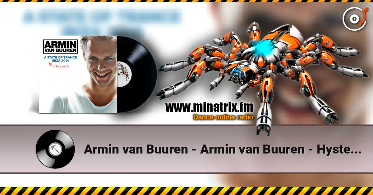 Armin van Buuren - Armin van Buuren - Hystereo (Mix) слухати онлайн у високій якості | Minatrix.FM
