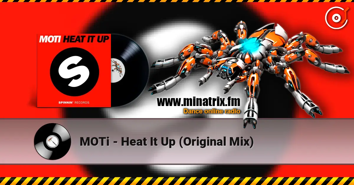 MOTi - Heat It Up (Original Mix) listen online in high quality | Minatrix.FM