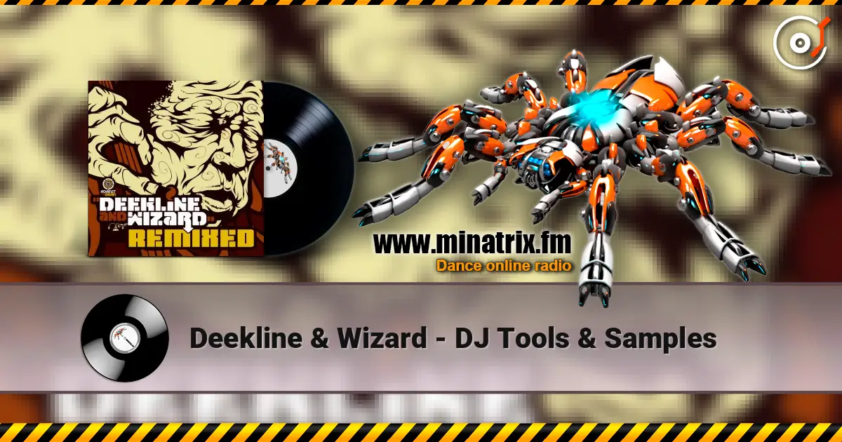 Deekline & Wizard - DJ Tools & Samples listen online in high quality | Minatrix.FM