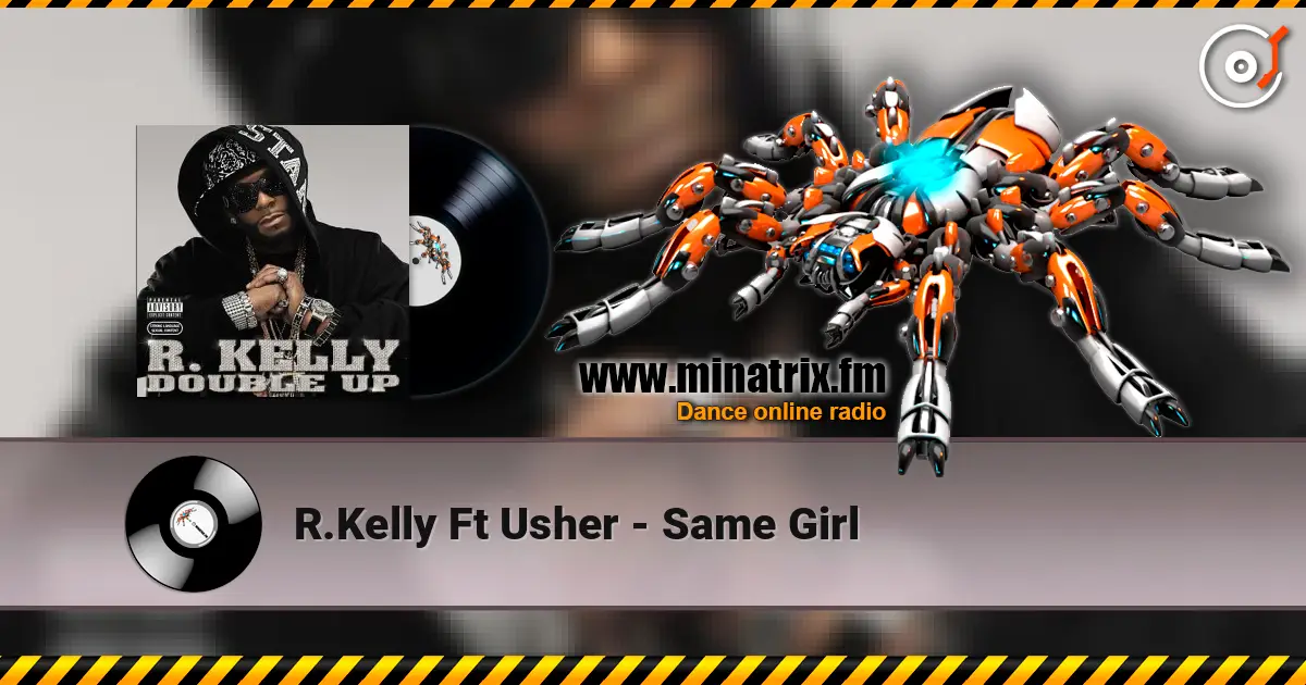 R.Kelly Ft Usher - Same Girl listen online in high quality | Minatrix.FM