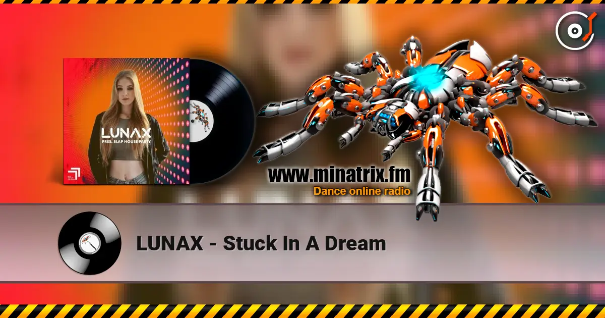 LUNAX - Stuck In A Dream listen online in high quality | Minatrix.FM