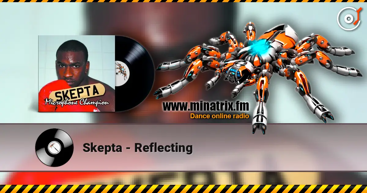Skepta - Reflecting listen online in high quality | Minatrix.FM