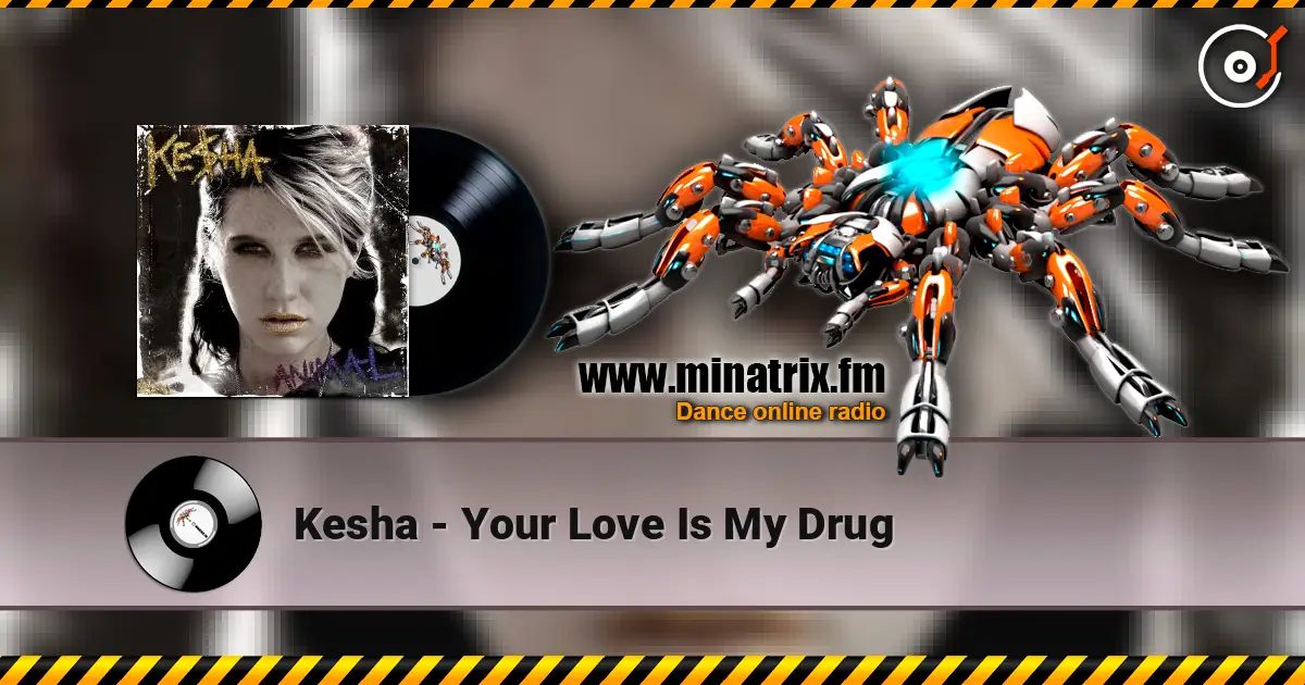 Kesha - Your Love Is My Drug listen online in high quality | Minatrix.FM