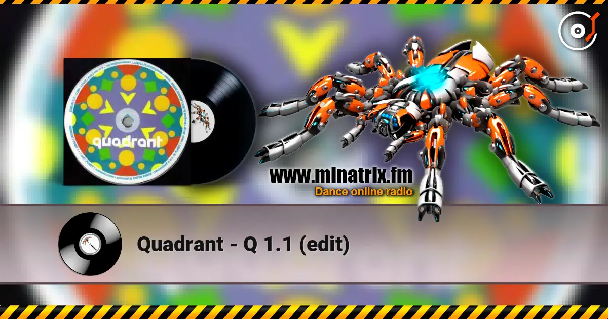 Quadrant - Q 1.1 (edit) listen online in high quality | Minatrix.FM