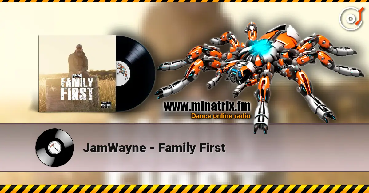JamWayne - Family First listen online in high quality | Minatrix.FM