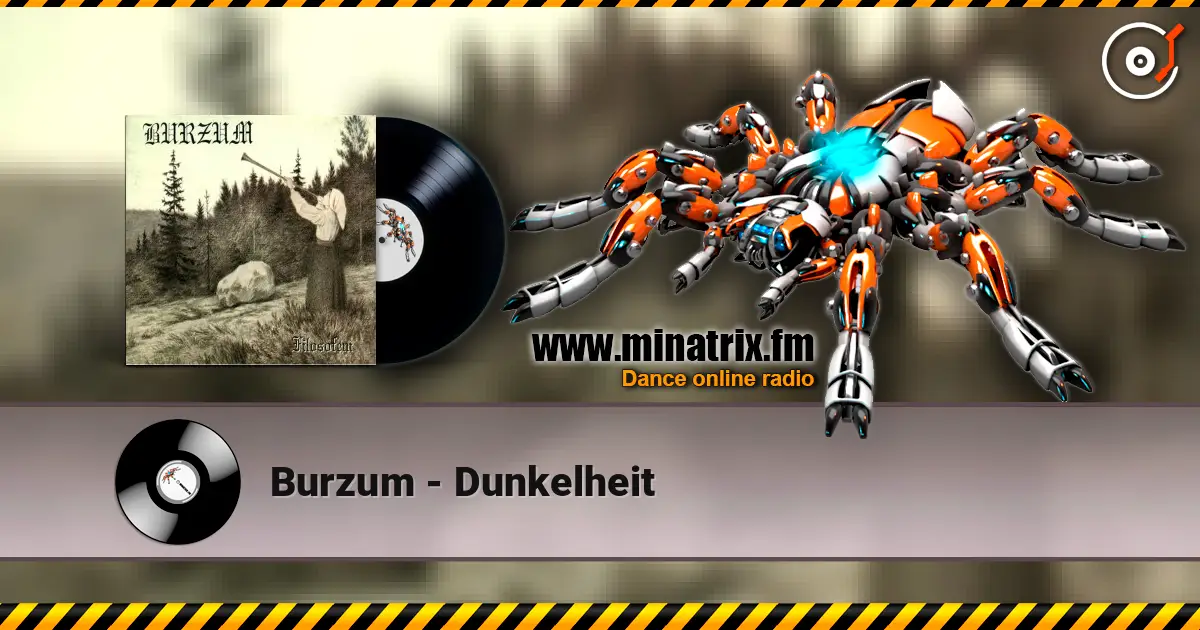 Burzum - Dunkelheit listen online in high quality | Minatrix.FM