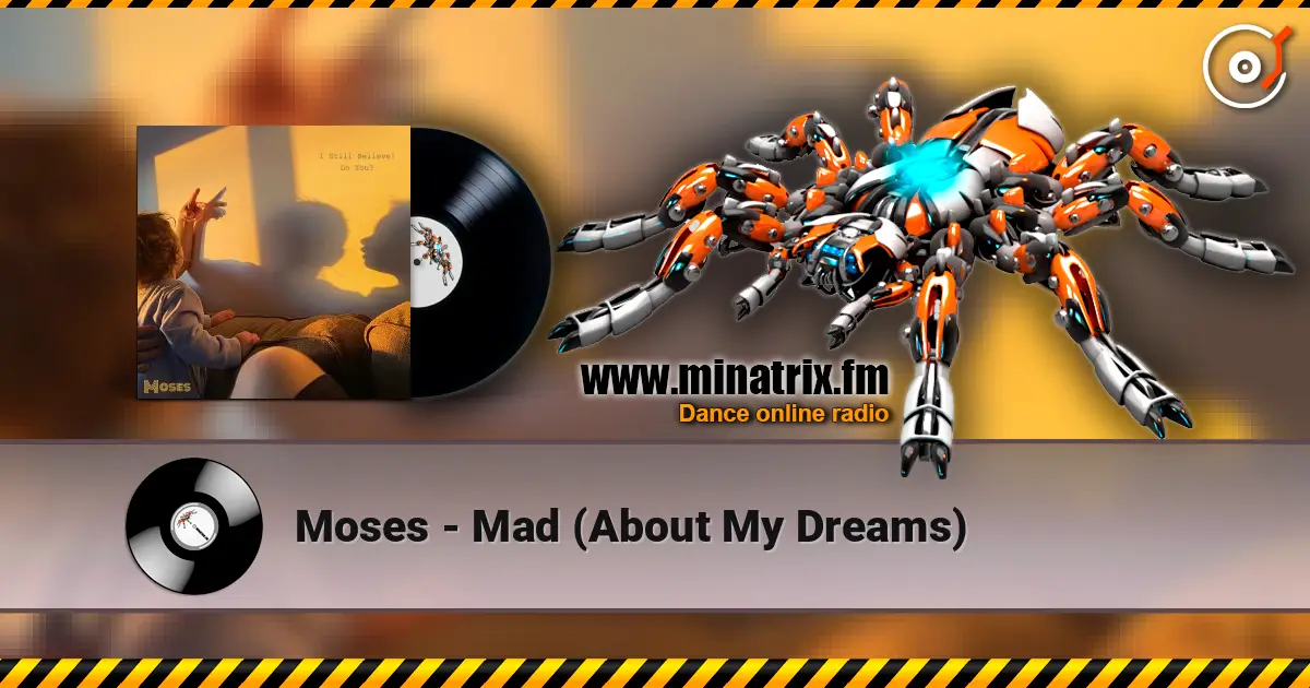 Moses - Mad (About My Dreams) слухати онлайн у високій якості | Minatrix.FM