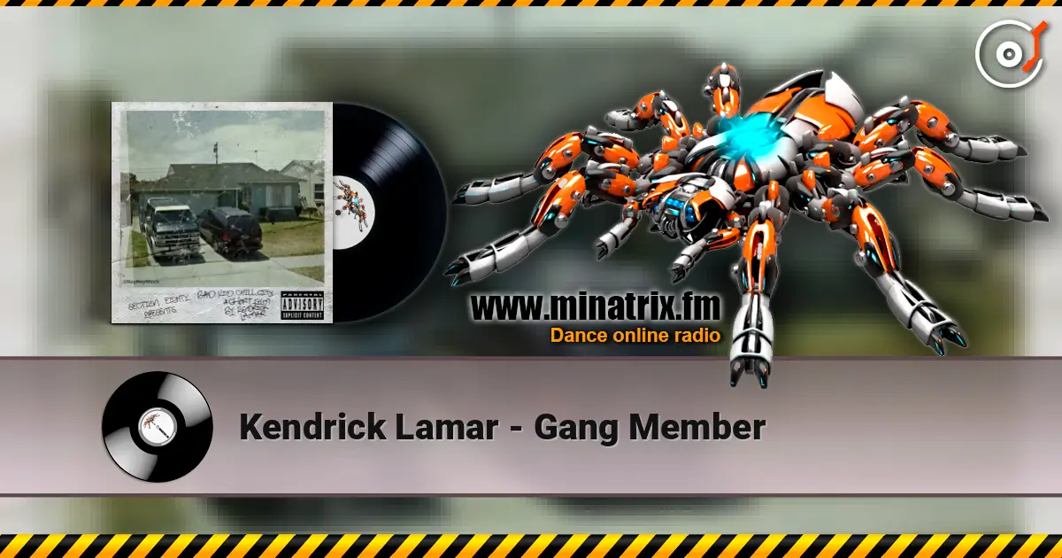 Kendrick Lamar - Gang Member listen online in high quality | Minatrix.FM
