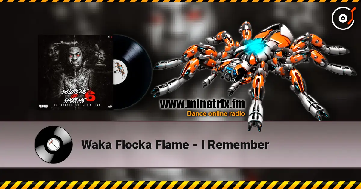 Waka Flocka Flame - I Remember listen online in high quality | Minatrix.FM