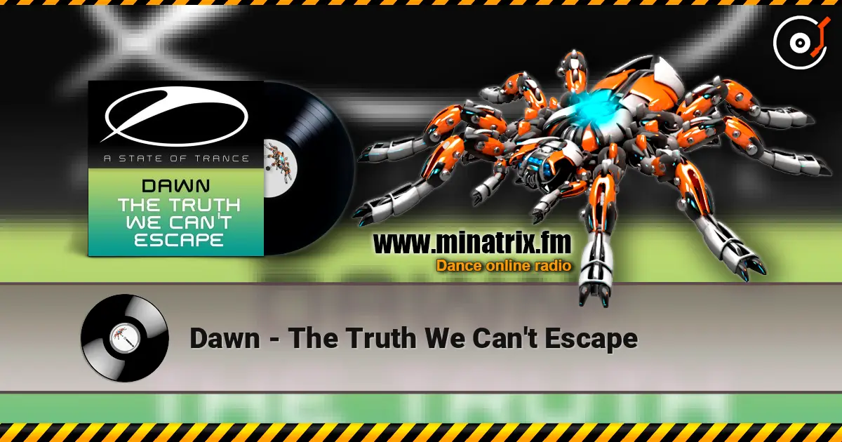Dawn - The Truth We Can't Escape listen online in high quality | Minatrix.FM