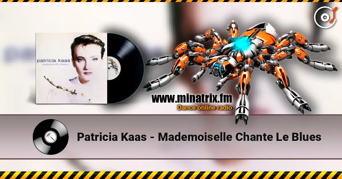 Patricia Kaas - Mademoiselle Chante Le Blues listen online in high quality | Minatrix.FM