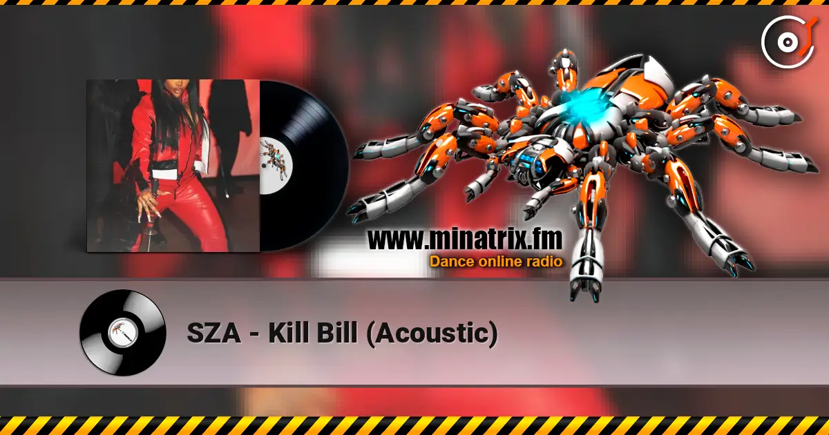 SZA - Kill Bill (Acoustic) listen online in high quality | Minatrix.FM