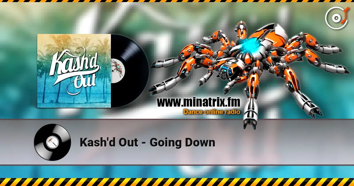 Kash'd Out - Going Down слухати онлайн у високій якості | Minatrix.FM