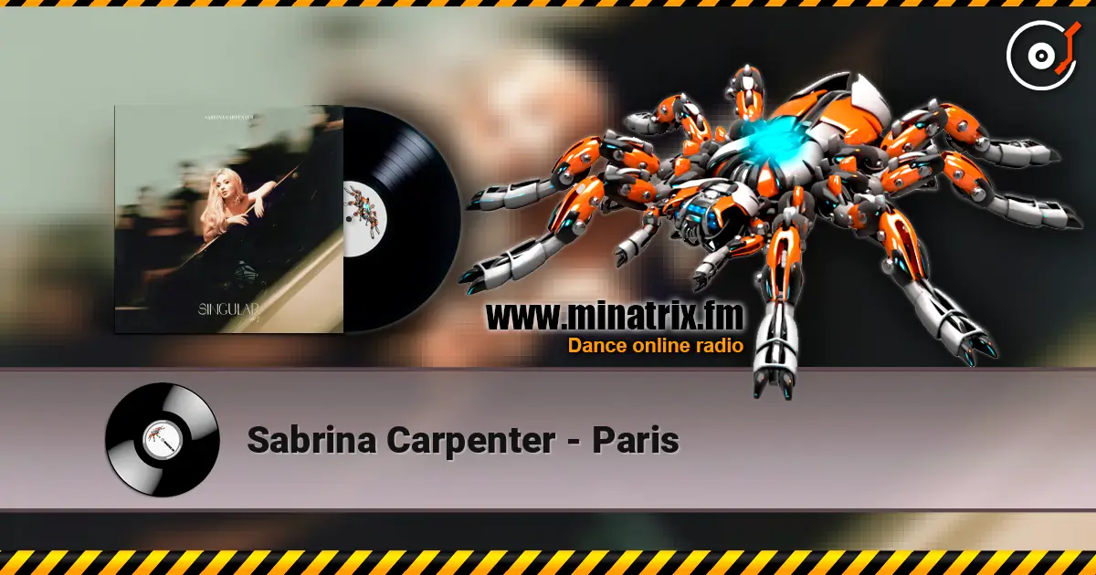 Sabrina Carpenter - Paris слухати онлайн у високій якості | Minatrix.FM