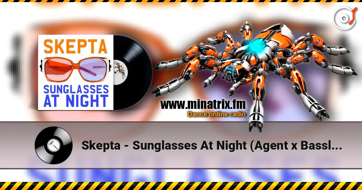 Skepta - Sunglasses At Night (Agent x Bassline Mix) listen online in high quality | Minatrix.FM