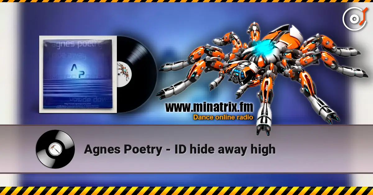 Agnes Poetry - ID hide away high listen online in high quality | Minatrix.FM