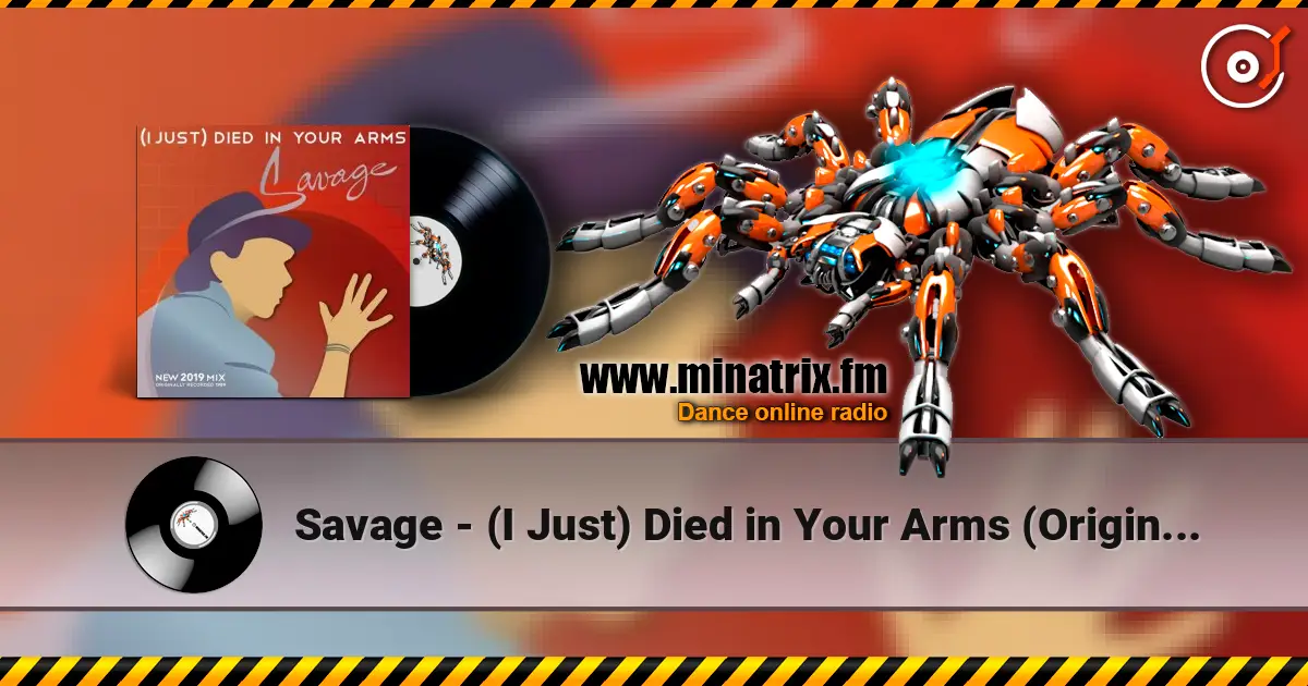 Savage - (I Just) Died in Your Arms (Original Extended Version) listen online in high quality | Minatrix.FM