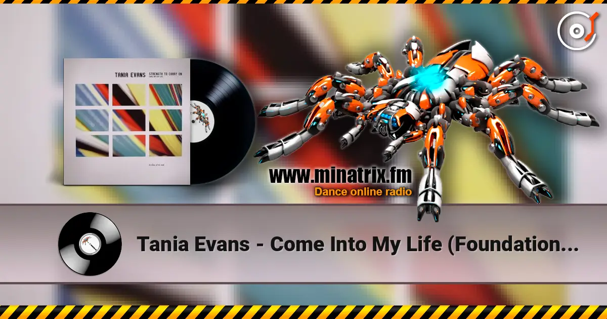 Tania Evans - Come Into My Life (Foundation Mix) listen online in high quality | Minatrix.FM