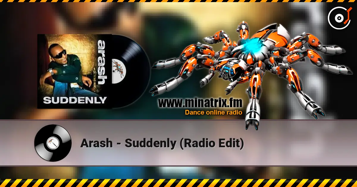 Arash - Suddenly (Radio Edit) listen online in high quality | Minatrix.FM