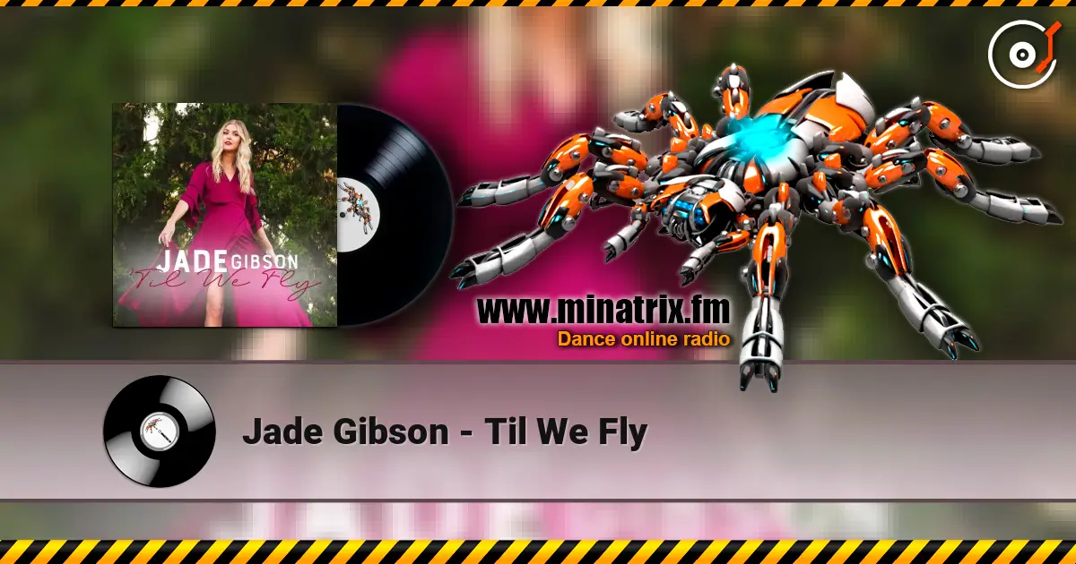 Jade Gibson - Til We Fly listen online in high quality | Minatrix.FM