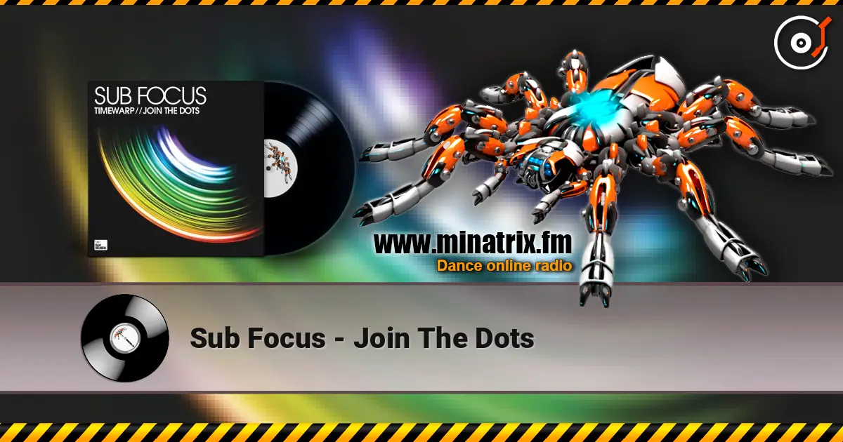 Sub Focus - Join The Dots listen online in high quality | Minatrix.FM