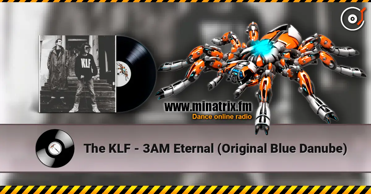 The KLF - 3AM Eternal (Original Blue Danube) listen online in high quality | Minatrix.FM