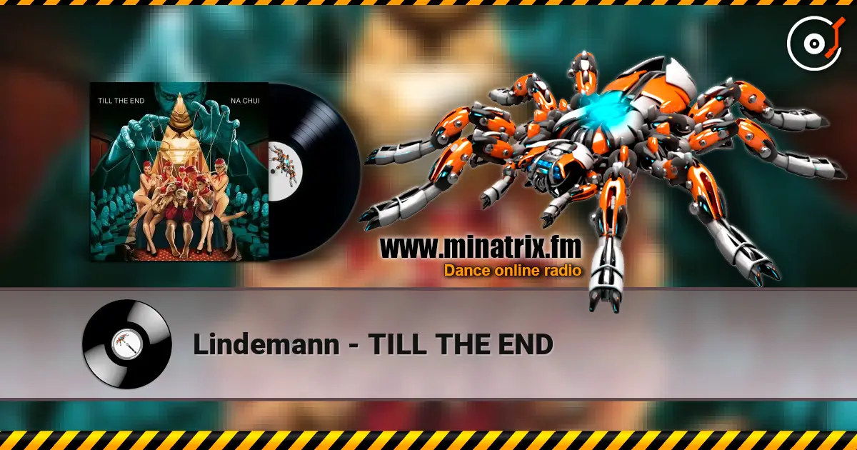 Lindemann - TILL THE END listen online in high quality | Minatrix.FM