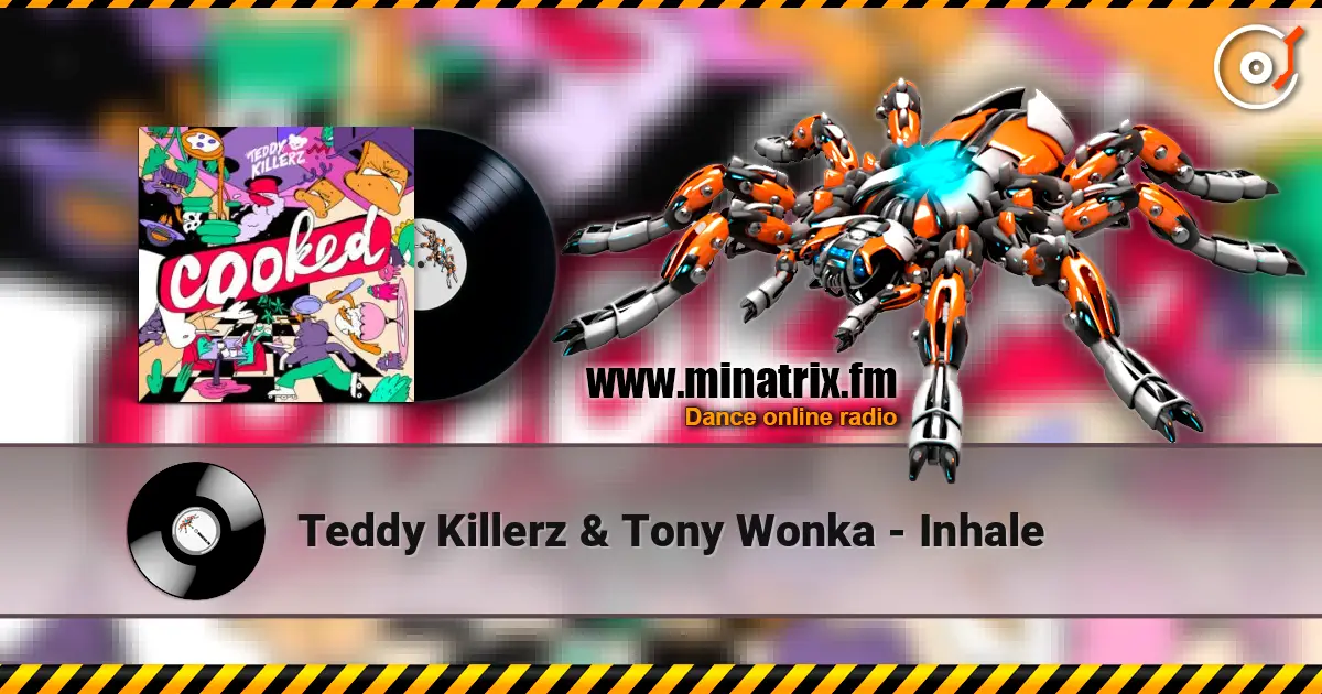 Teddy Killerz & Tony Wonka - Inhale слухати онлайн у високій якості | Minatrix.FM