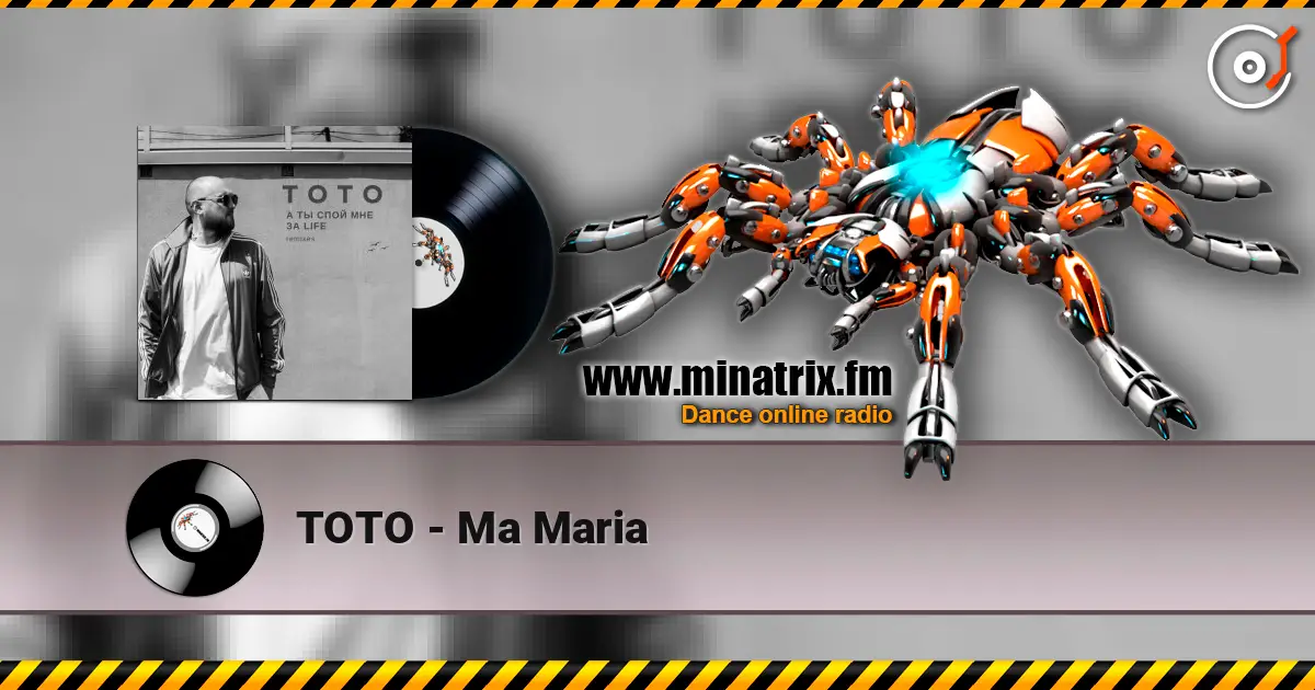 TOTO - Ma Maria listen online in high quality | Minatrix.FM