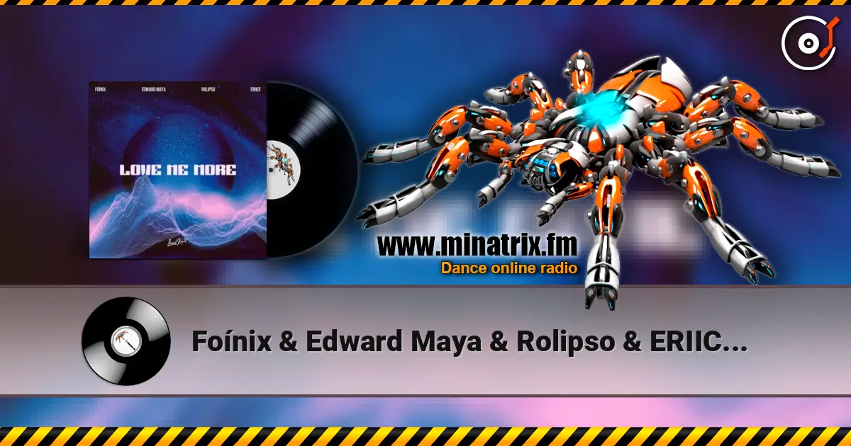 Foínix & Edward Maya & Rolipso & ERIICE - Love me more слухати онлайн у високій якості | Minatrix.FM