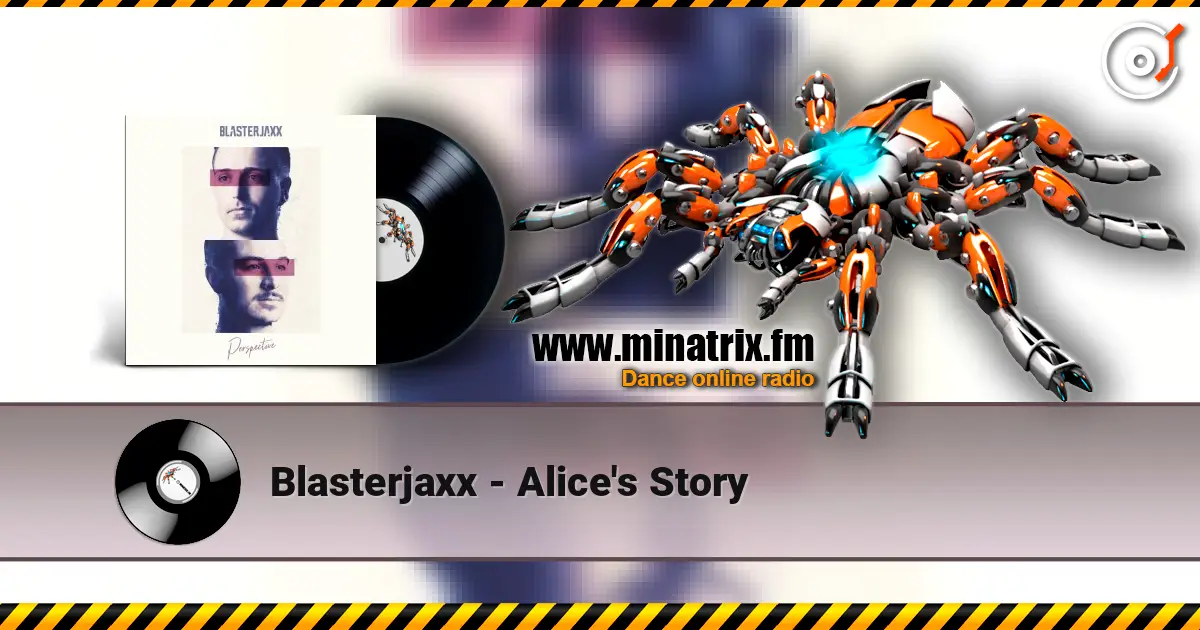 Blasterjaxx - Alice's Story listen online in high quality | Minatrix.FM