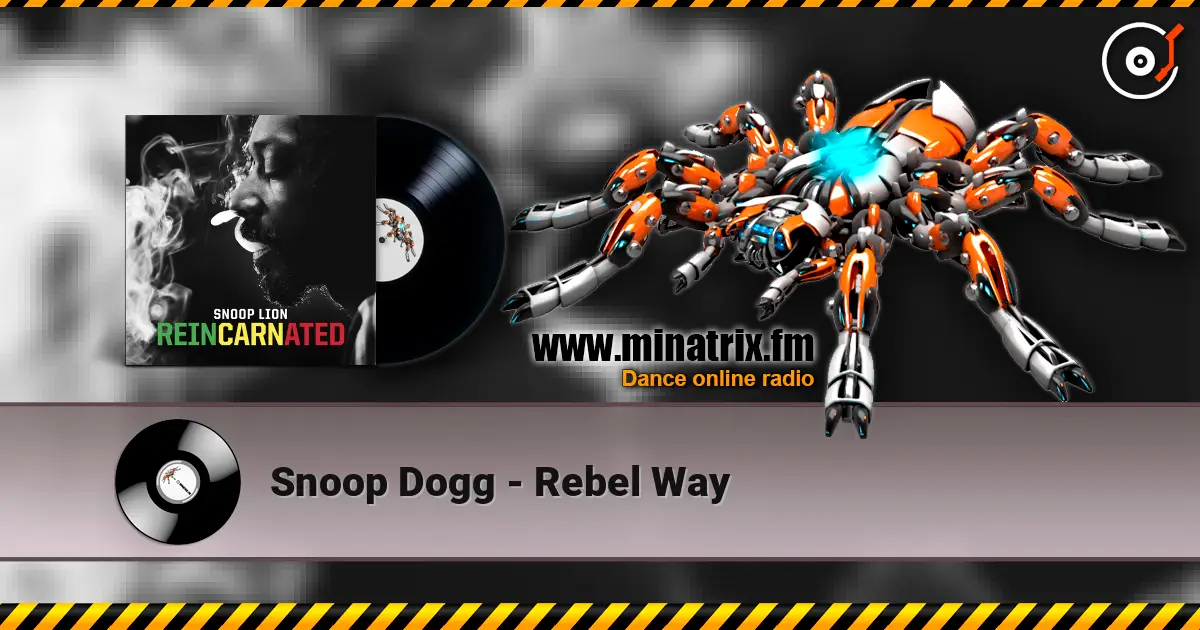 Snoop Dogg - Rebel Way слухати онлайн у високій якості | Minatrix.FM