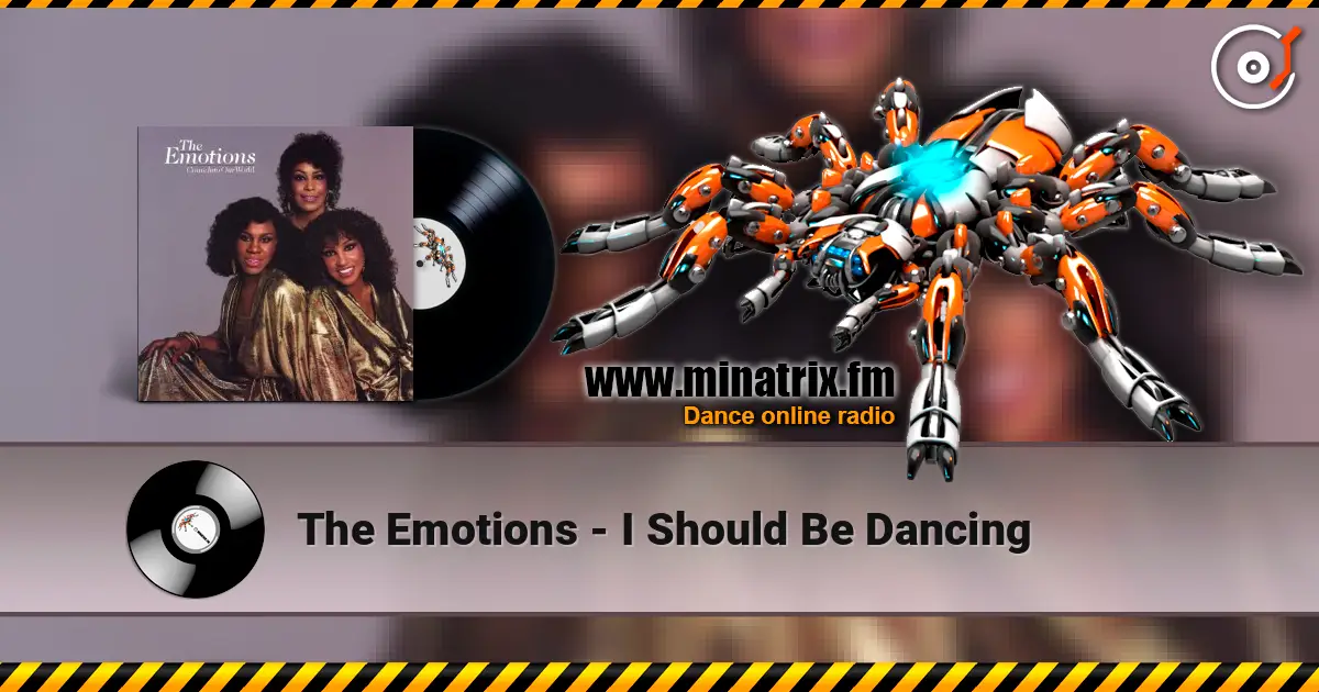 The Emotions - I Should Be Dancing listen online in high quality | Minatrix.FM