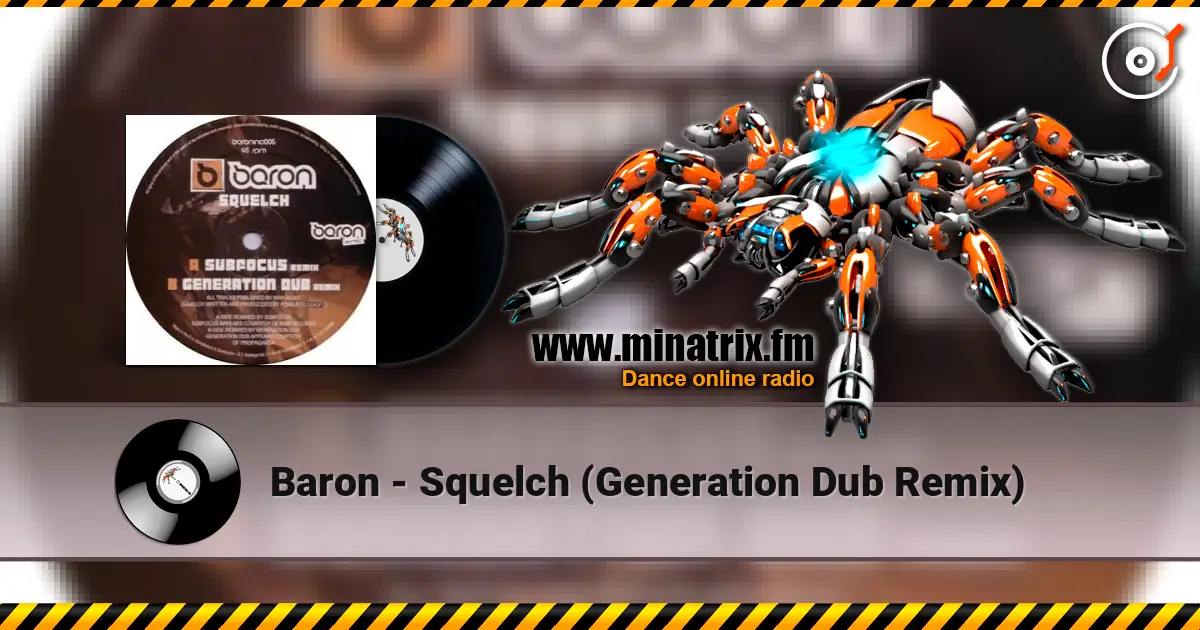Baron - Squelch (Generation Dub Remix) listen online in high quality | Minatrix.FM