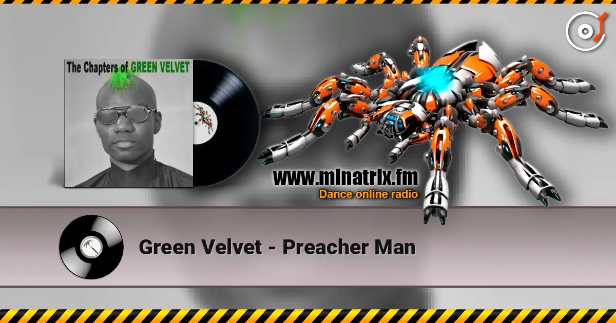 Green Velvet - Preacher Man listen online in high quality | Minatrix.FM