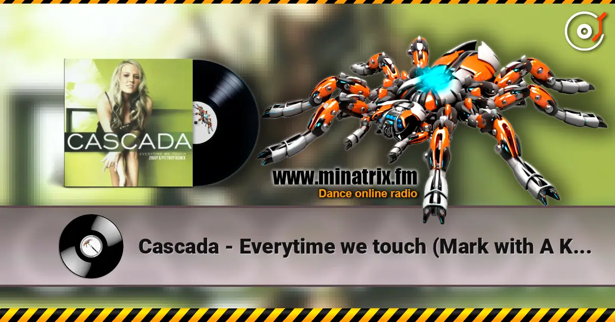 Cascada - Everytime we touch (Mark with A K remix) listen online in high quality | Minatrix.FM