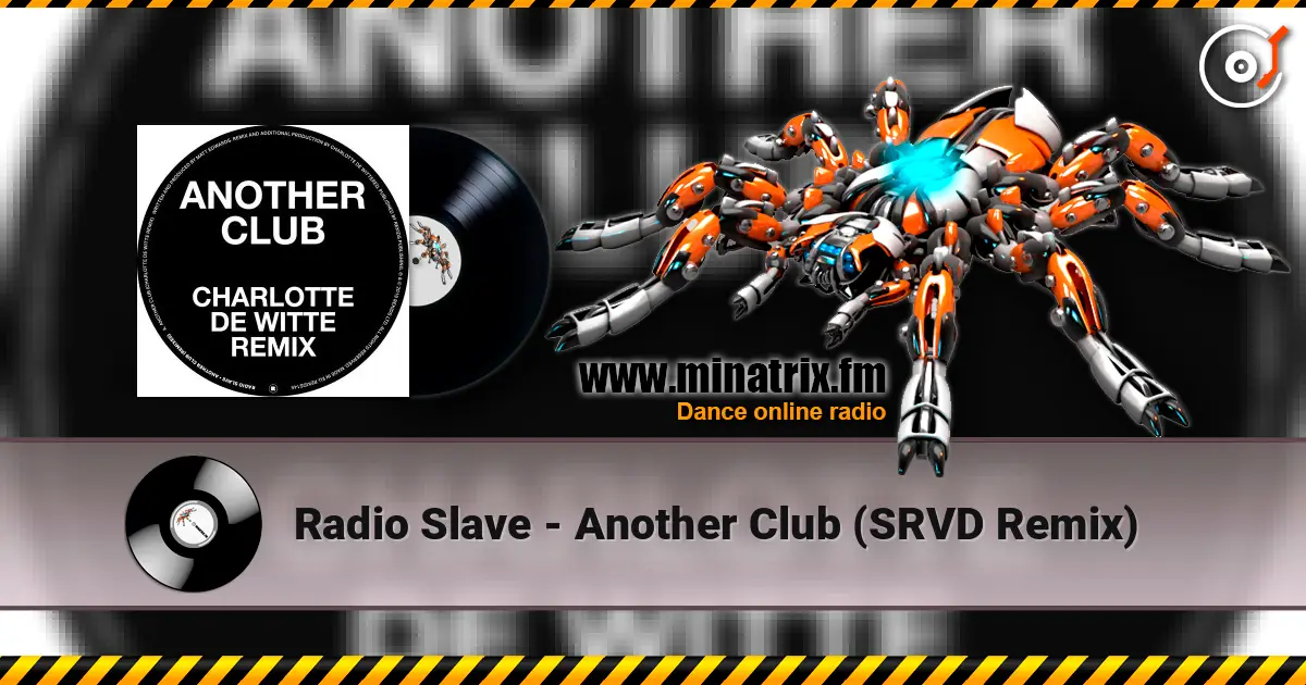 Radio Slave - Another Club (SRVD Remix) listen online in high quality | Minatrix.FM