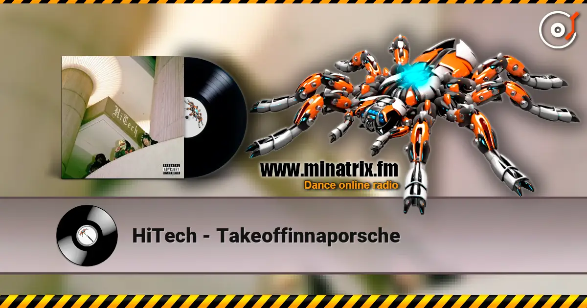 HiTech - Takeoffinnaporsche listen online in high quality | Minatrix.FM