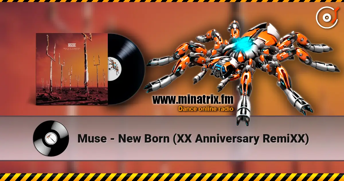 Muse - New Born (XX Anniversary RemiXX) listen online in high quality | Minatrix.FM