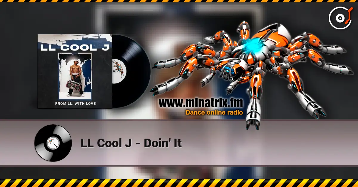 LL Cool J - Doin' It слухати онлайн у високій якості | Minatrix.FM