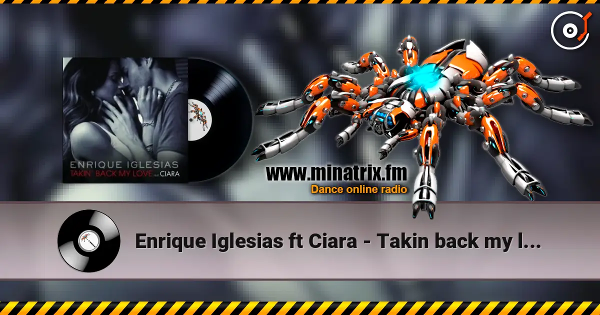Enrique Iglesias ft Ciara - Takin back my love listen online in high quality | Minatrix.FM