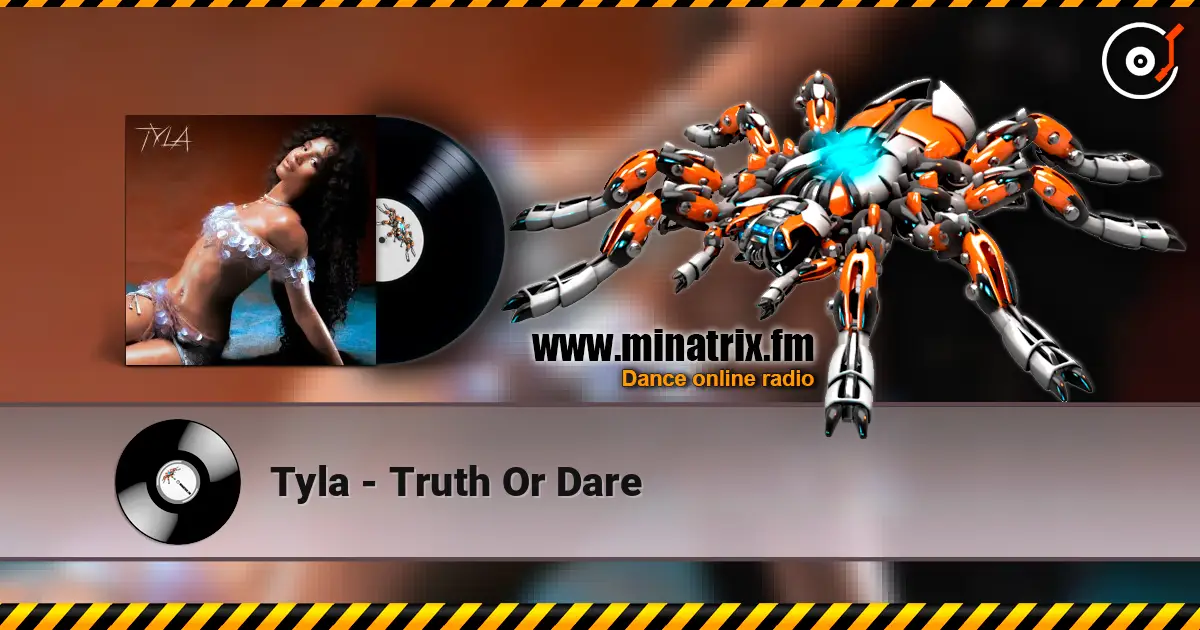 Tyla - Truth Or Dare listen online in high quality | Minatrix.FM