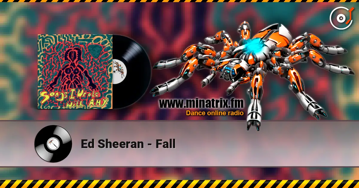Ed Sheeran - Fall listen online in high quality | Minatrix.FM