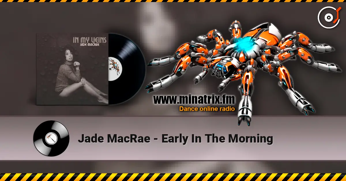 Jade MacRae - Early In The Morning listen online in high quality | Minatrix.FM